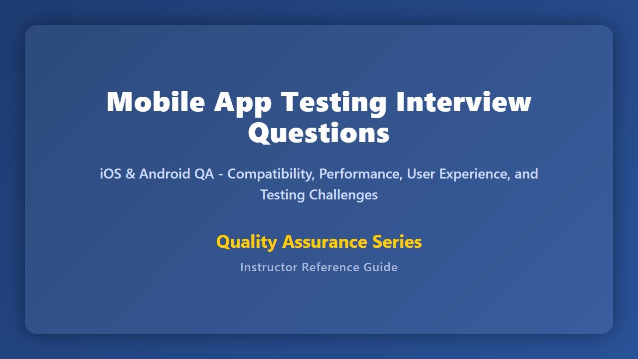 Mobile App Testing Interview Questions: iOS & Android QA Guide
