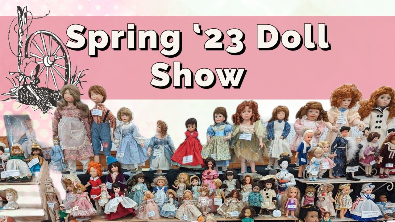 Spring 2023 Doll Show