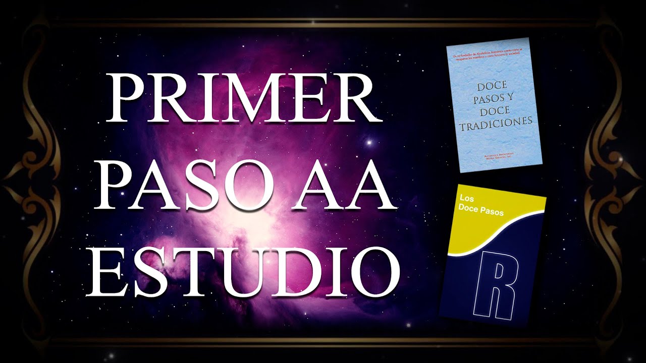 1° Paso de Alcohólicos Anónimos / ACEPTACIÓN / Estudio