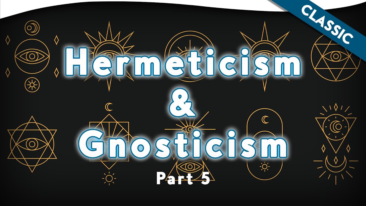 Hermeticism and Gnosticism: Volume 3 - Part 1 with Stephan Hoeller | Theosophical Classic 2003