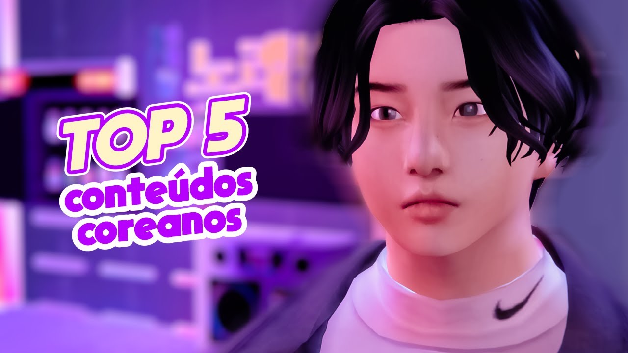 TOP 5: Conteúdos Coreanos para o The Sims 4 🎤🎌 (Parte 2)  MOD REVIEW