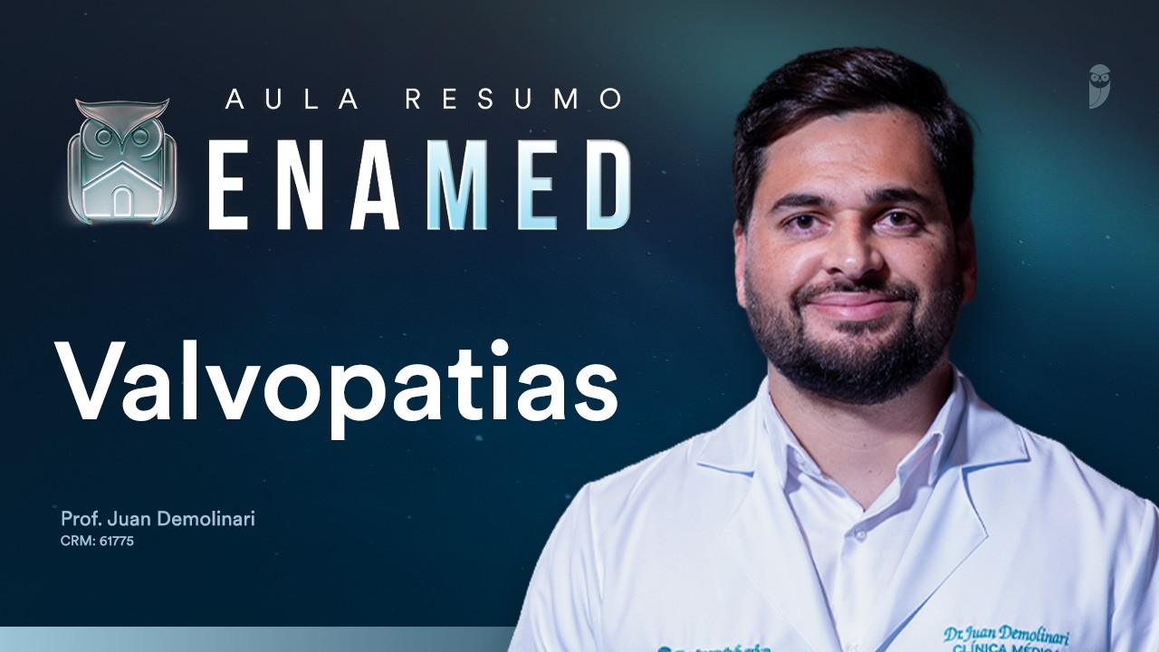 Aula Resumo ENAMED -  Valvopatias com Prof. Juan Demolinari Ferreira
