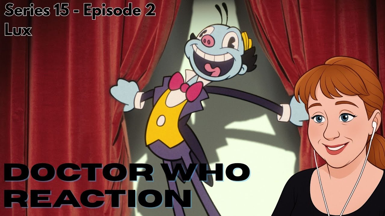 Doctor Who Reaction 15x2 - Lux
