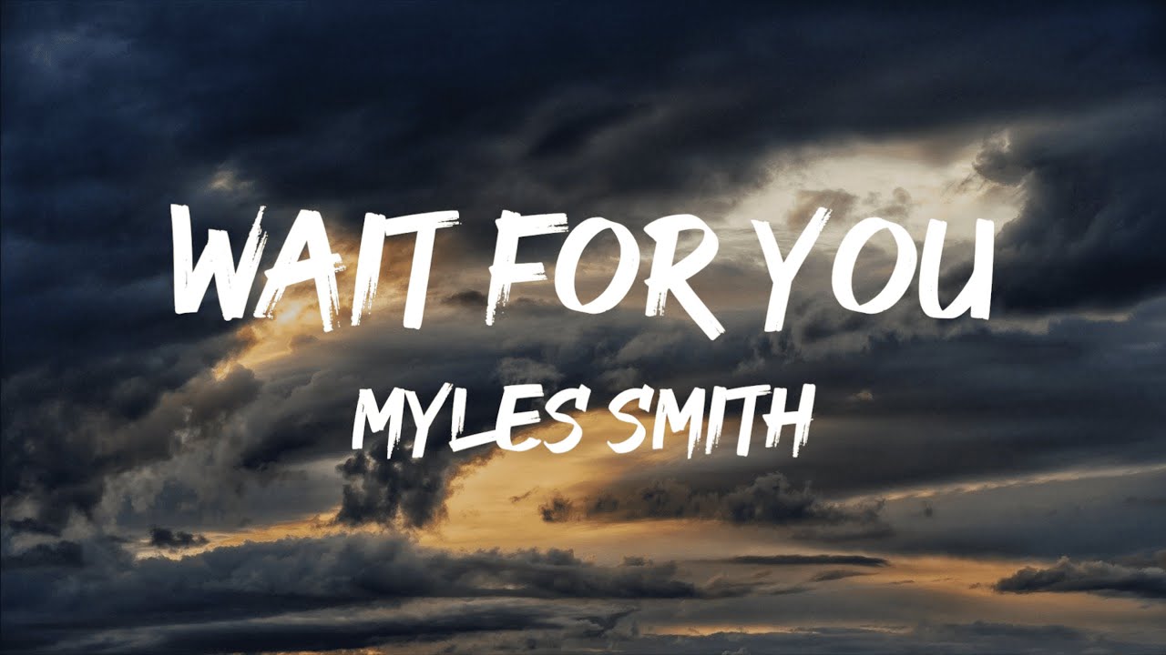 Myles Smith - Wait For You (Lyrics)