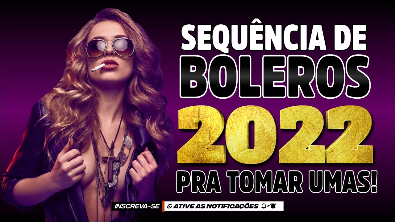 SEQUÊNCIA DE BOLERO [AO VIVO] ╸O MELHOR DO BOLERO 2022 ╸AS MELHORES DO BOLERO