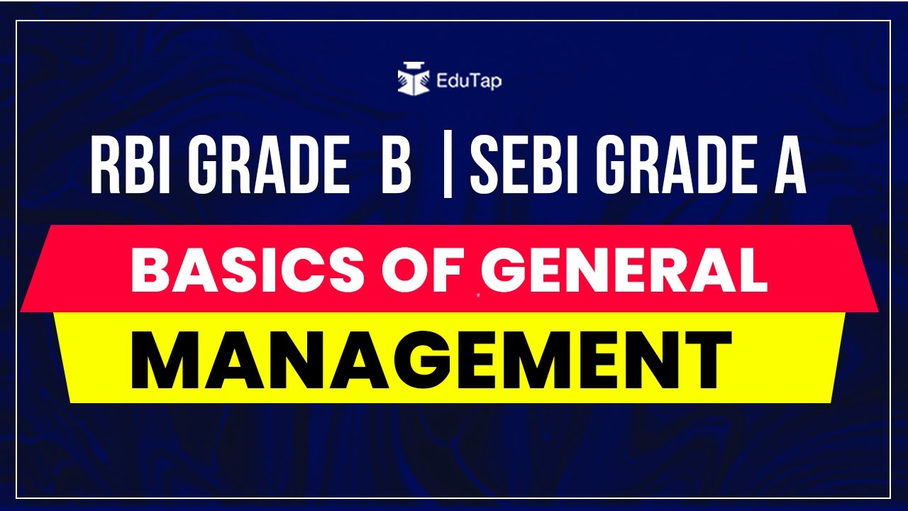 General Management Basic Concepts | RBI Grade B, SEBI Grade A Exam | Phase 1 & Phase 2