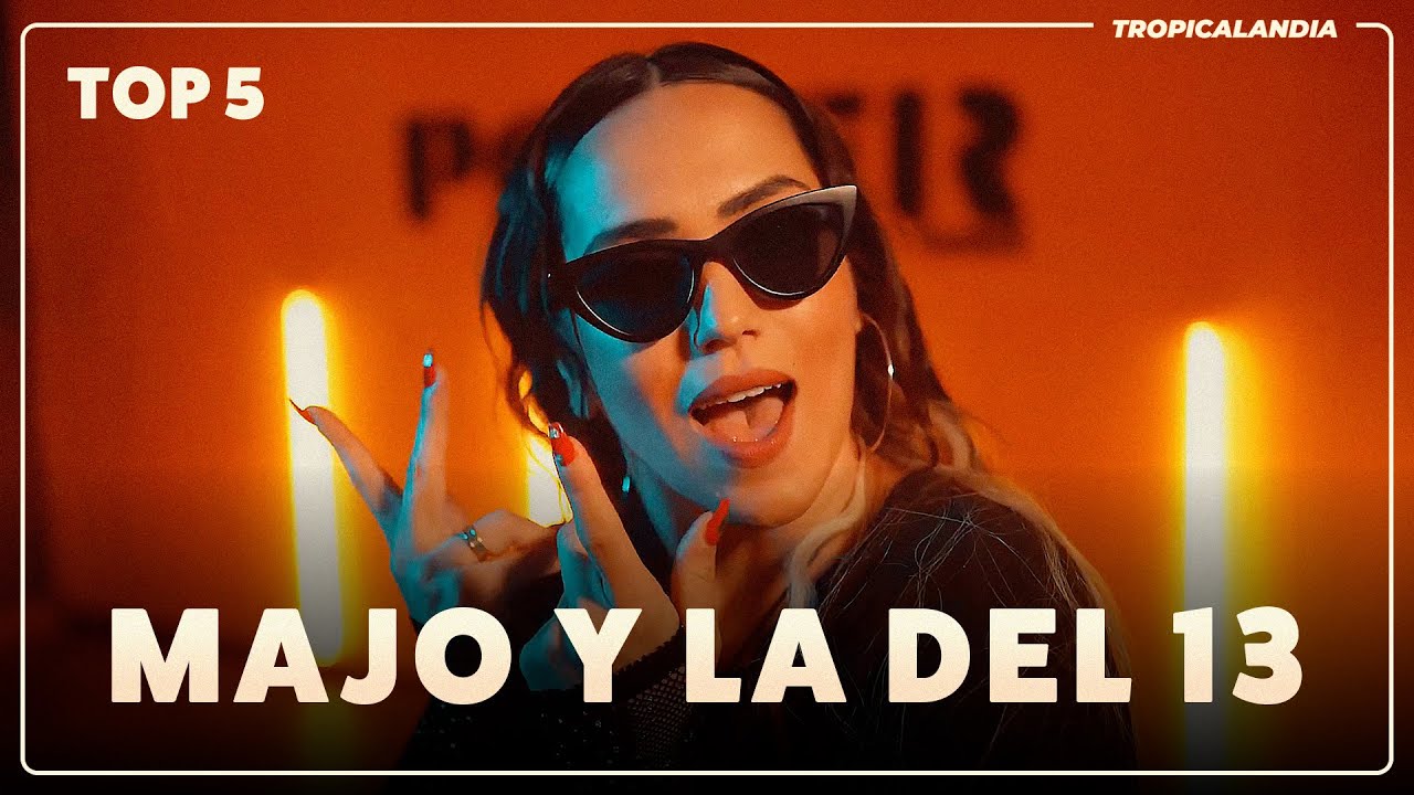 Majo Y La Del 13 🔝 Top 5 Hits + Bonus 🔥