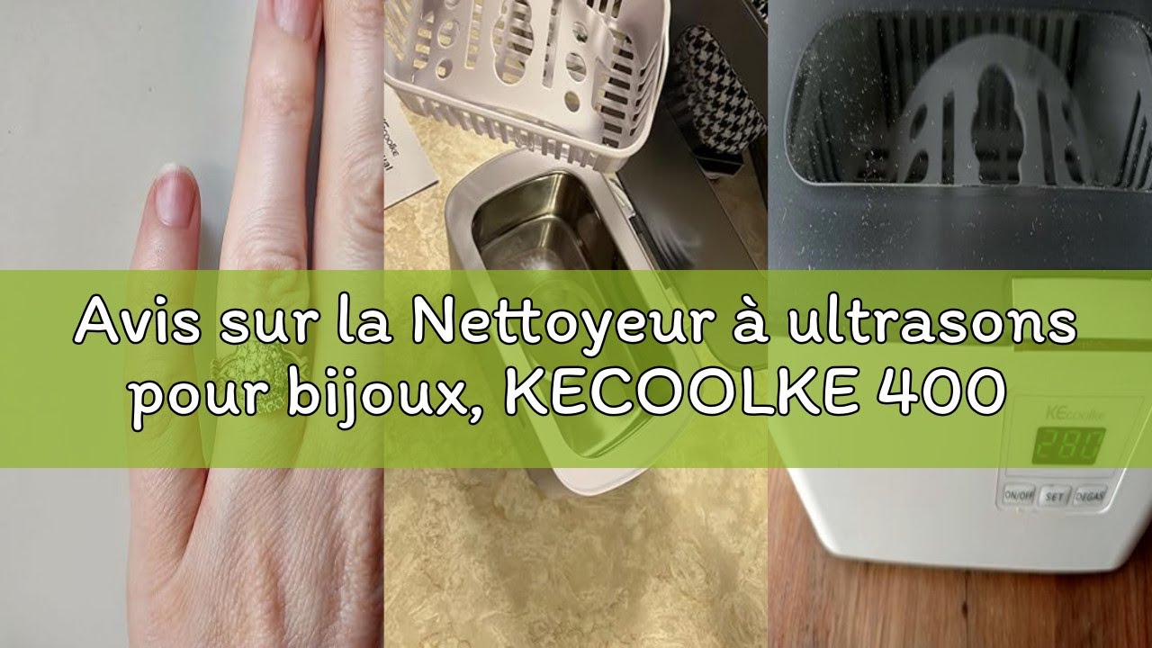 Avis sur la Nettoyeur à ultrasons pour bijoux, KECOOLKE 400 ml Nettoyant sonique avec minuterie numé