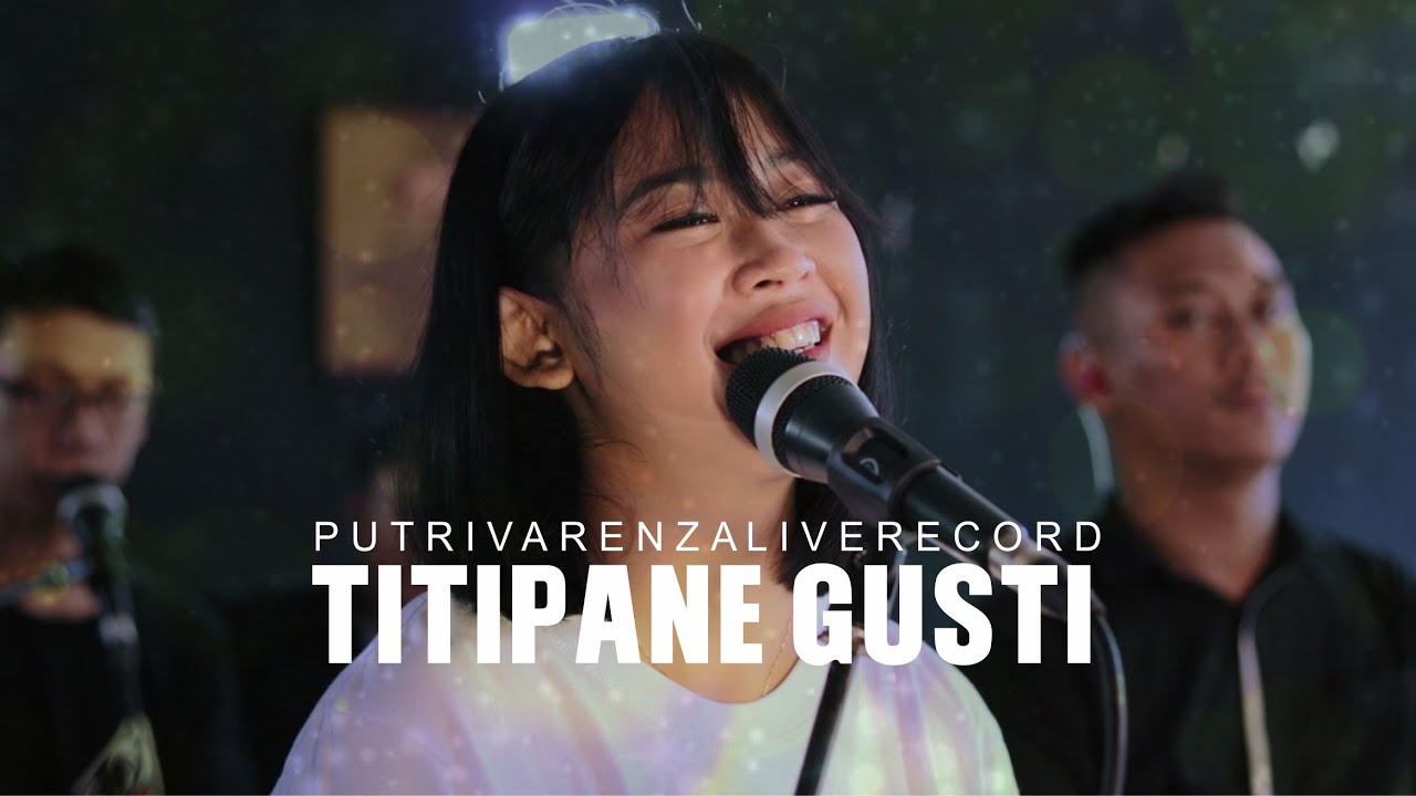 TITIPANE GUSTI - PUTRI VARENZA [LIVE RECORD]  COVER DENNY CAKNAN