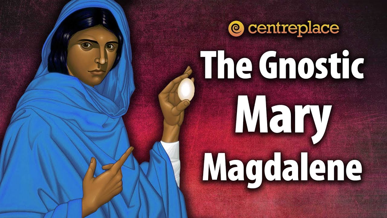 The Gnostic Mary Magdalene