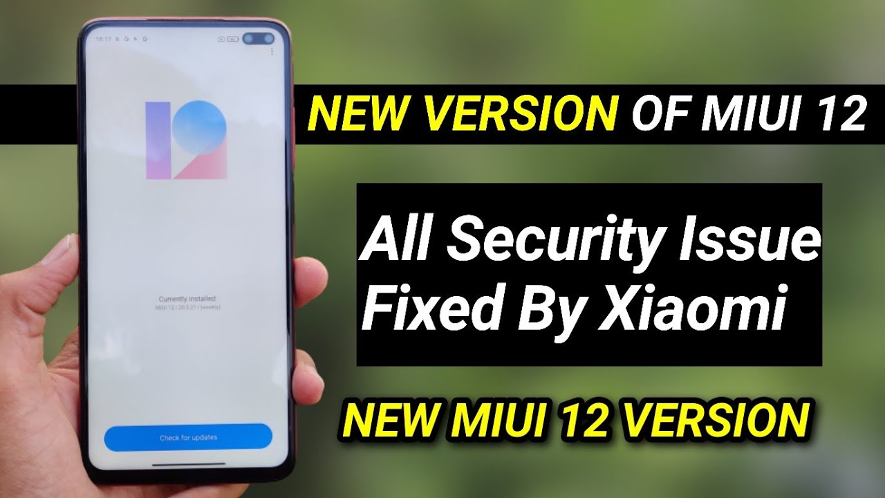 New MIUI 12 VERSION Solve All Security Issue By Xiaomi