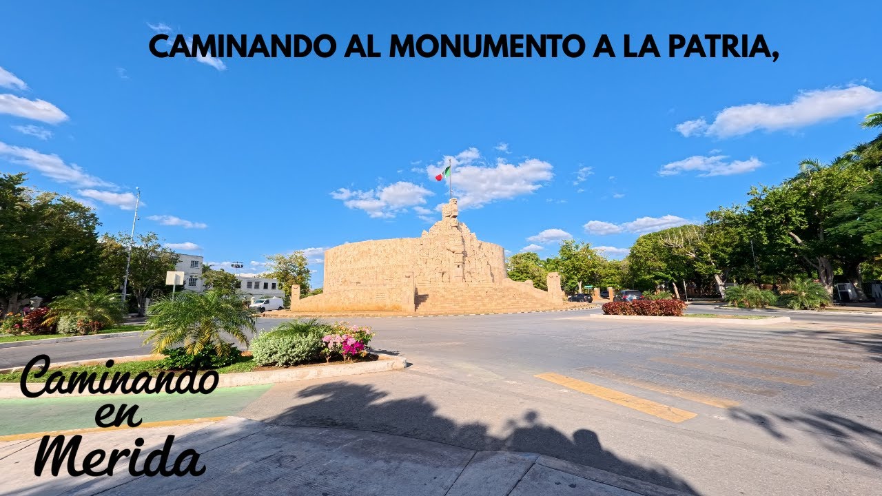 CAMINANDO EN MERIDA VISITAMOS EL MONUMENTO A LA PATRIA