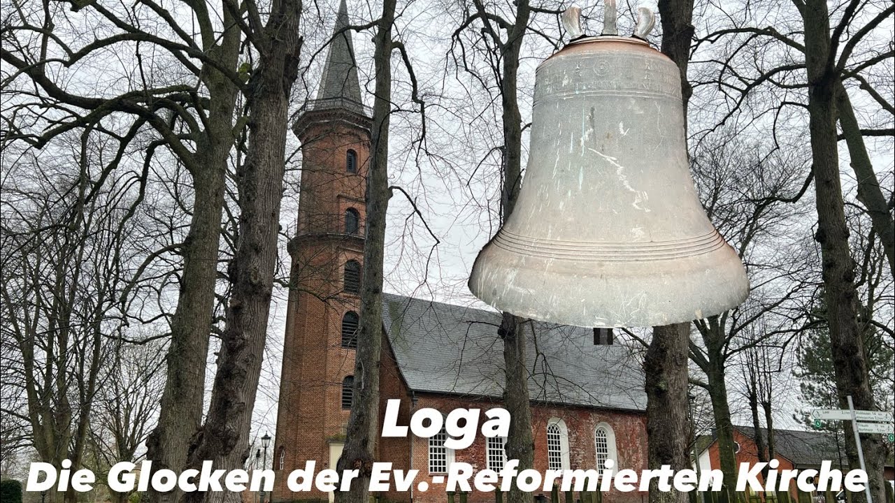 Loga I Evangelisch-Reformierte Kirche I Geläutepräsentation der Glocken
