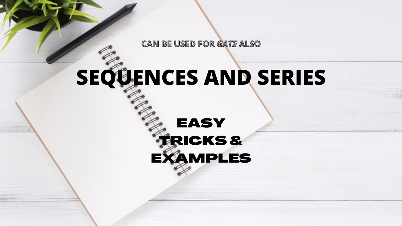 Sequences and Series for Regulation 2013