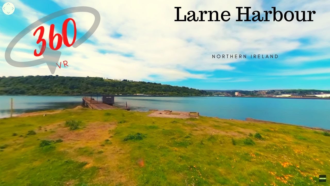 Larne Harbour 360 Walk Vr