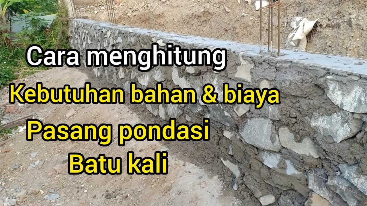 cara menghitung biaya pondasi batu kali