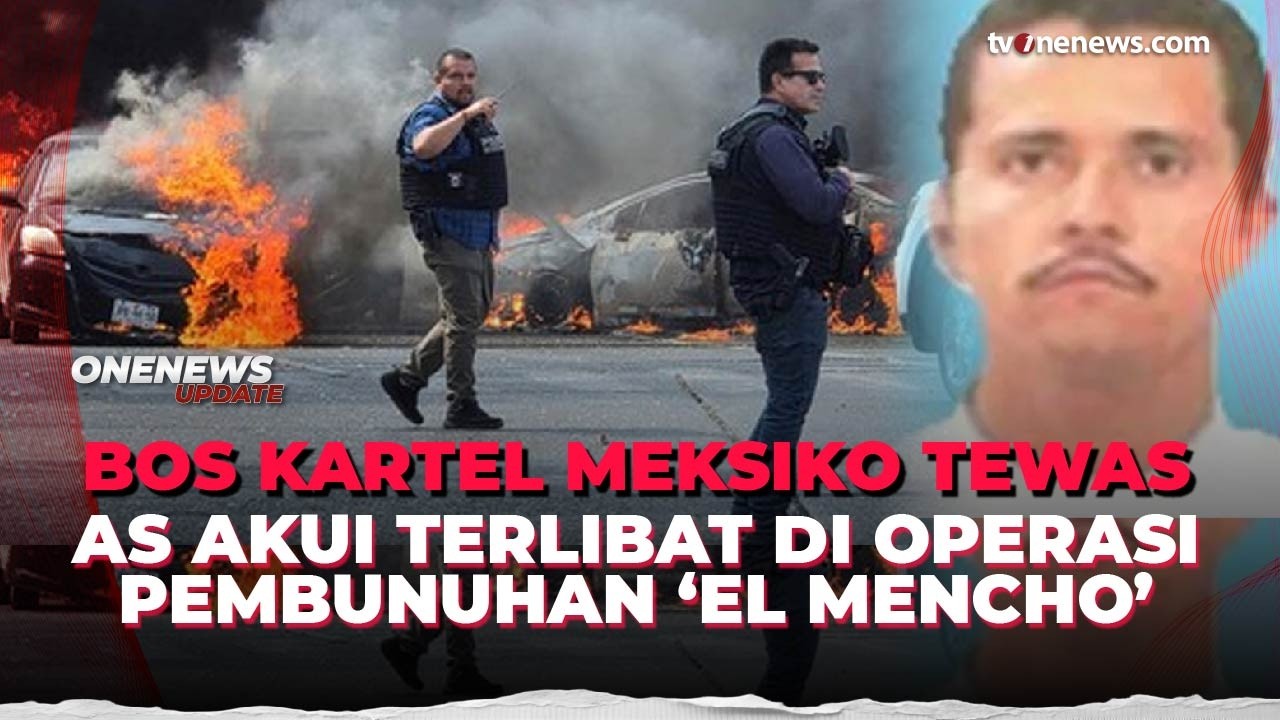 AS Akui Terlibat di Operasi Pembunuhan Bos Kartel Narkoba ‘El Mencho’ | OneNews Update
