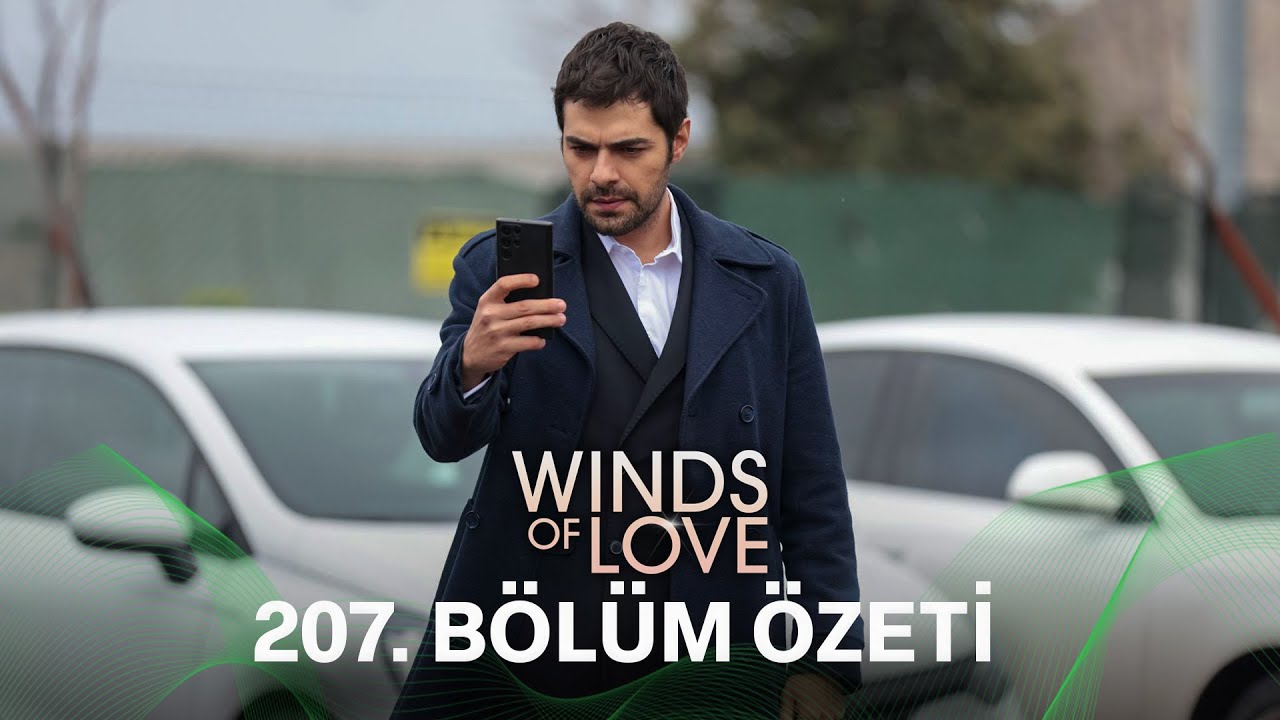 Rüzgarlı Tepe 207. Bölüm Özeti | Winds of Love Episode 207 Recap (Eng Sub)