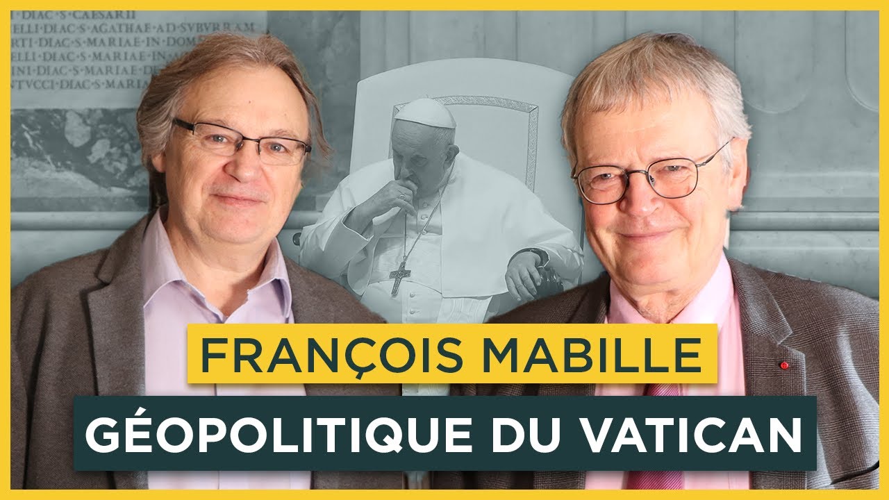 Géopolitique du Vatican. Avec François Mabille | Entretiens géopo