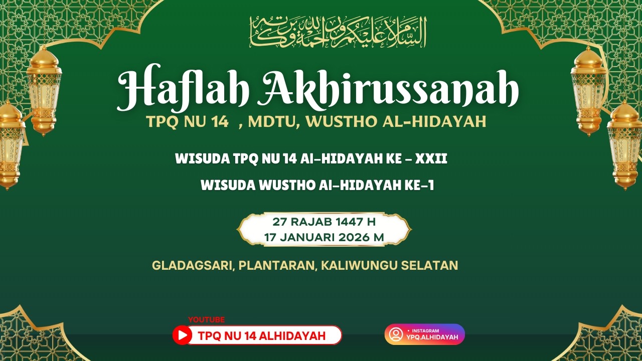 PENTAS SENI HAFLAH AKHIRUSSANAH TPQ,MDTU, WUSTHO NU 14 AL-HIDAYAH | 17 JANUARI 2026M/27 RAJAB 1447H