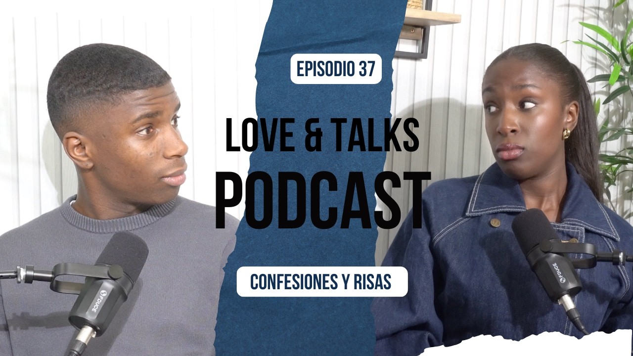 O SE CASA CONMIGO O LO DEJO| Ep.37 | Love & Talk Podcast