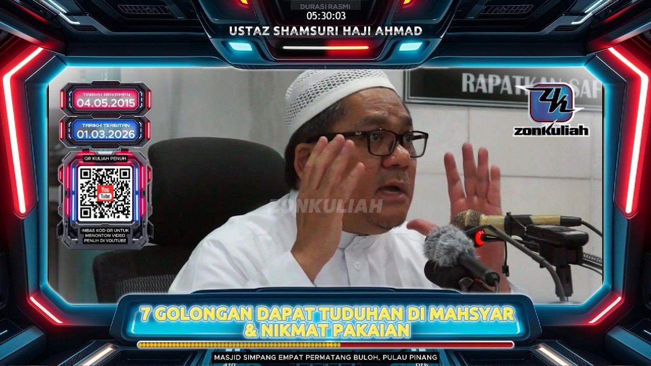 TAZKIRAH : Nikmat Bayang Dan Pakaian (7 Golongan Dapat Naungan Di Mahsyar) - Ustaz Shamsuri Ahmad