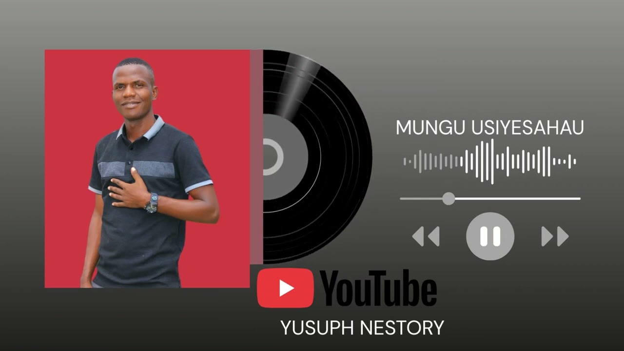 YUSUPH NESTORY - MUNGU USIYE SAHAU (official audio )