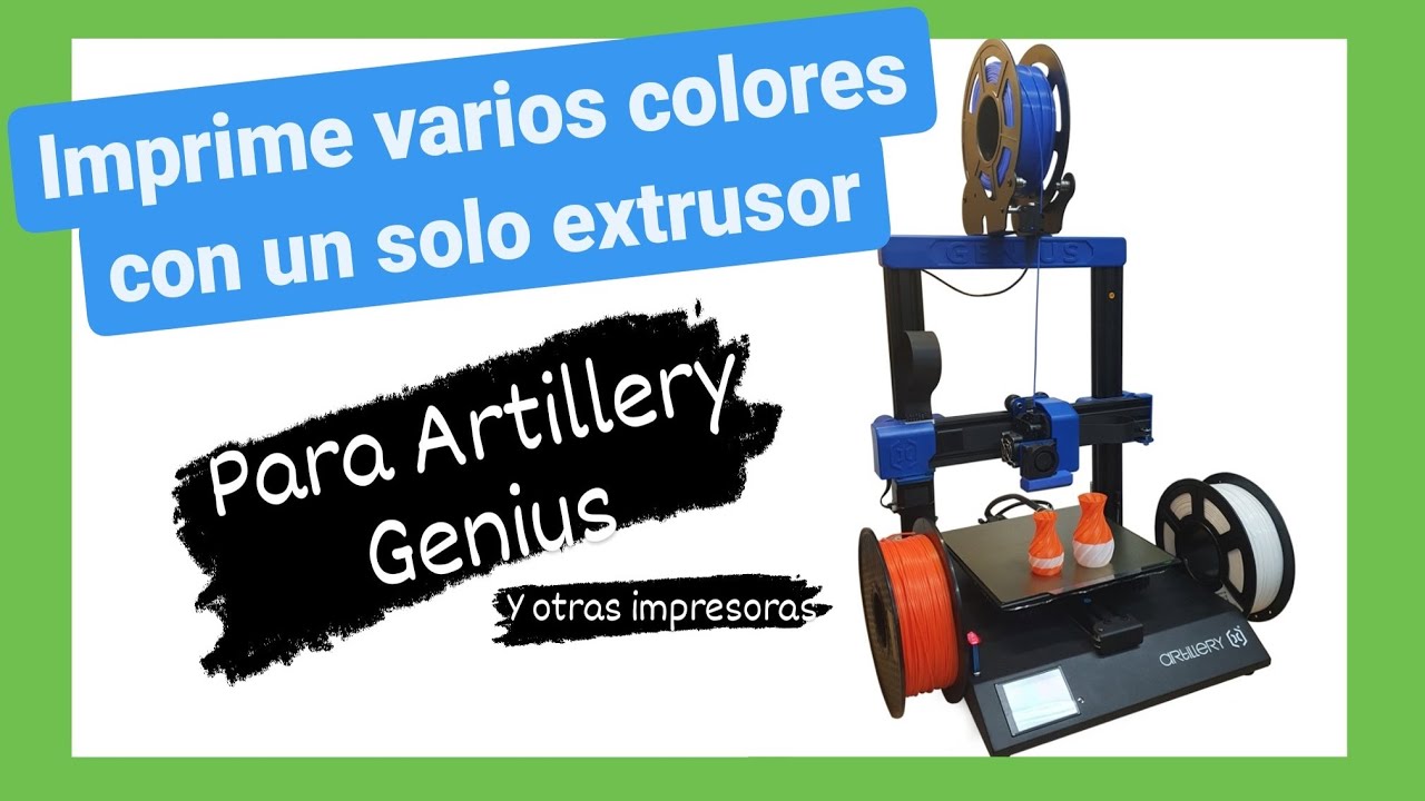 🎨[Cómo IMPRIMIR DOS COLORES con un EXTRUSOR]🎨 para ARTILLERY GENIUS y otras IMPRESORAS
