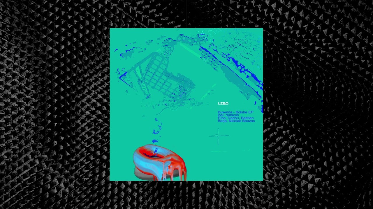 Buwalda - Bolshe (Dadou Remix) [UTR022]