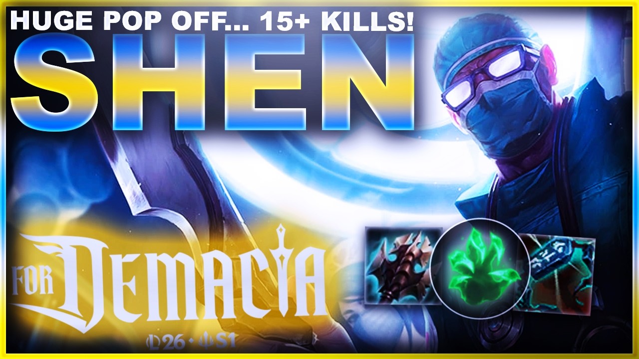 I POPPED OFF AND GOT OVER 15 KILLS ON SHEN!