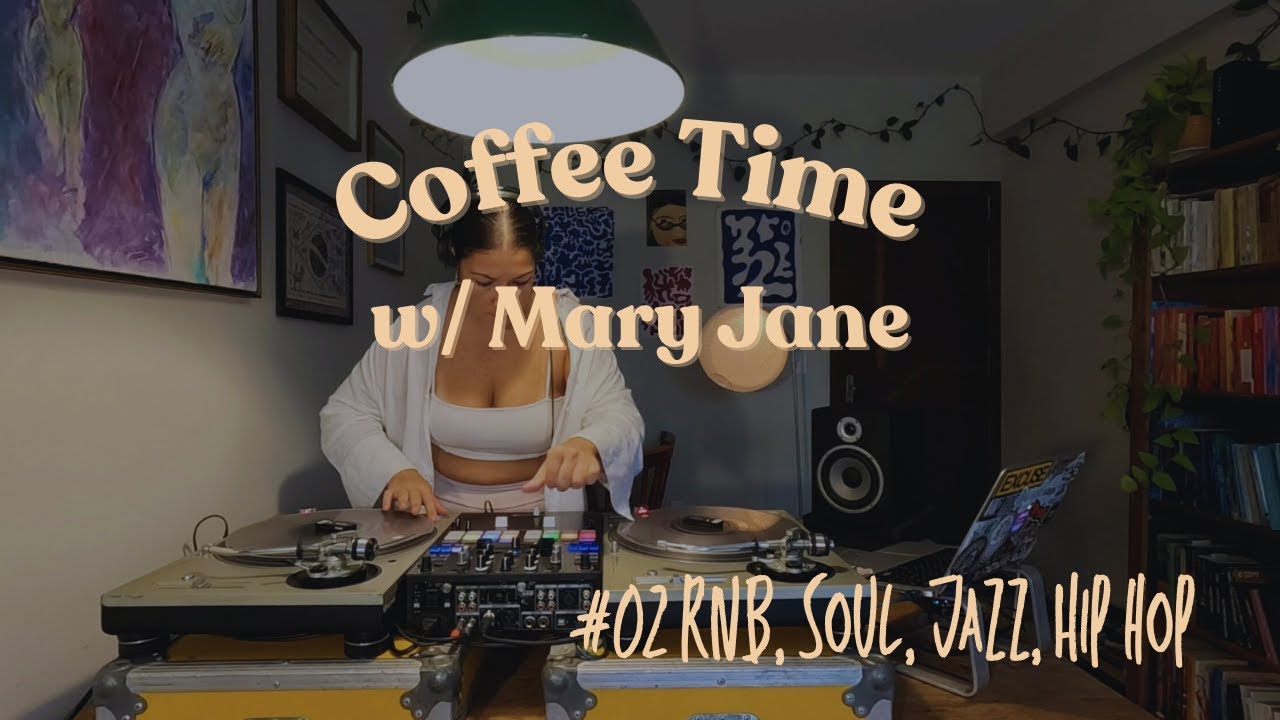 Coffee Time w/ Mary Jane #02 R&B, Soul, Jazz, Hip Hop