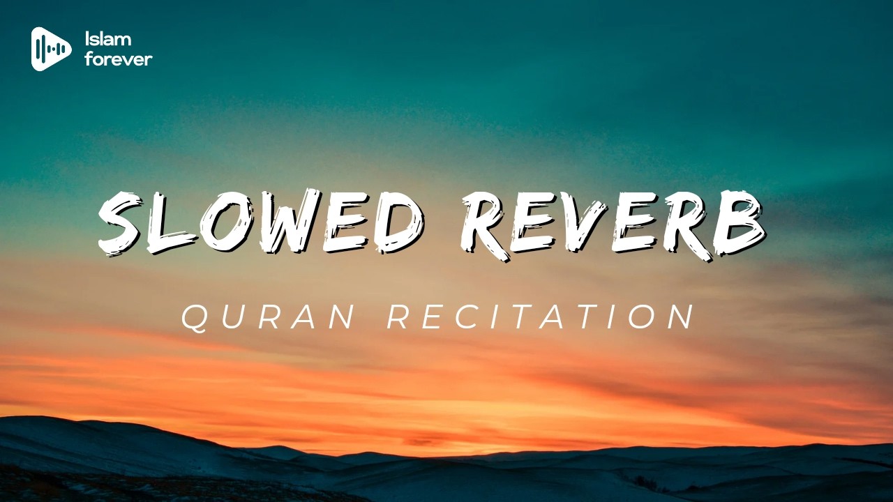 Quran Recitation Slowed Reverb by AbdulRahman Mossad 🫀