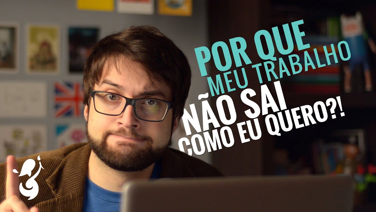 Por Que Meu Trabalho Não Sai do Jeito Que Eu Quero?! - ICONIC Insights