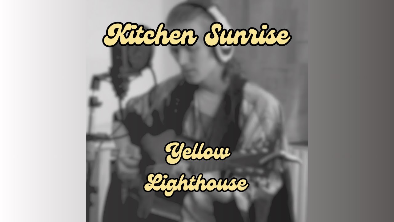 Kitchen Sunrise - Yellow Lighthouse - Home Session