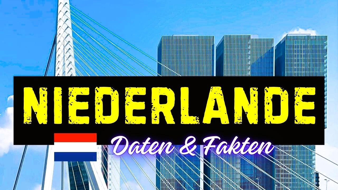 Niederlande: Kurz erklärt 🇳🇱 | Geographie, Wirtschaft & Fakten