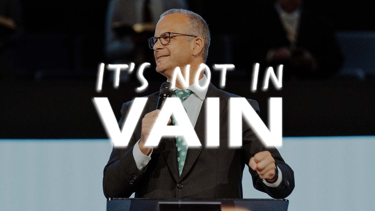 It's Not in Vain | Senior Pastor Josh Carson