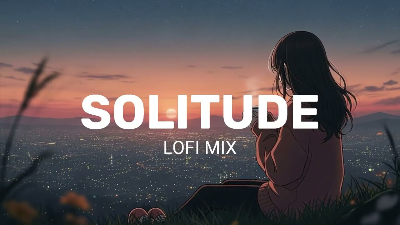 SOLITUDE - (LO-FI)