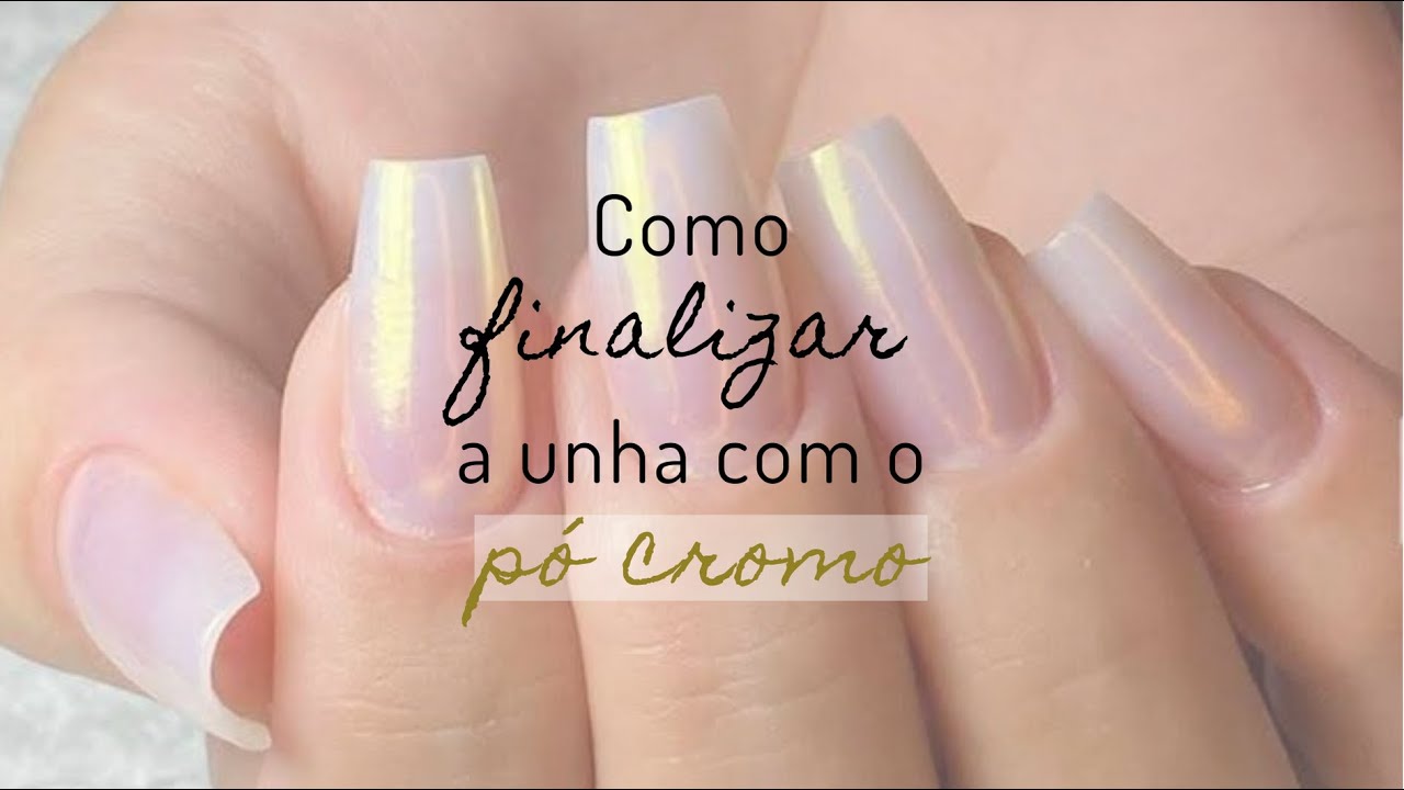 Como finalizar a unha com o p&oacute; cromo