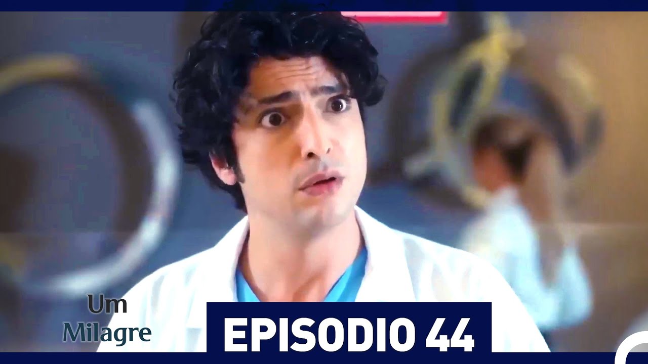 Um Milagre Epis&oacute;dio 44 HD (Dublagem em Portugu&ecirc;s)