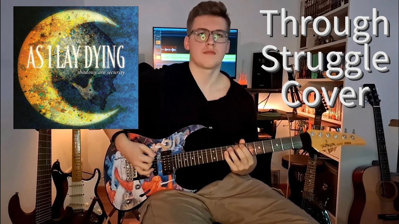 As I Lay Dying - Through Struggle Guitar Cover