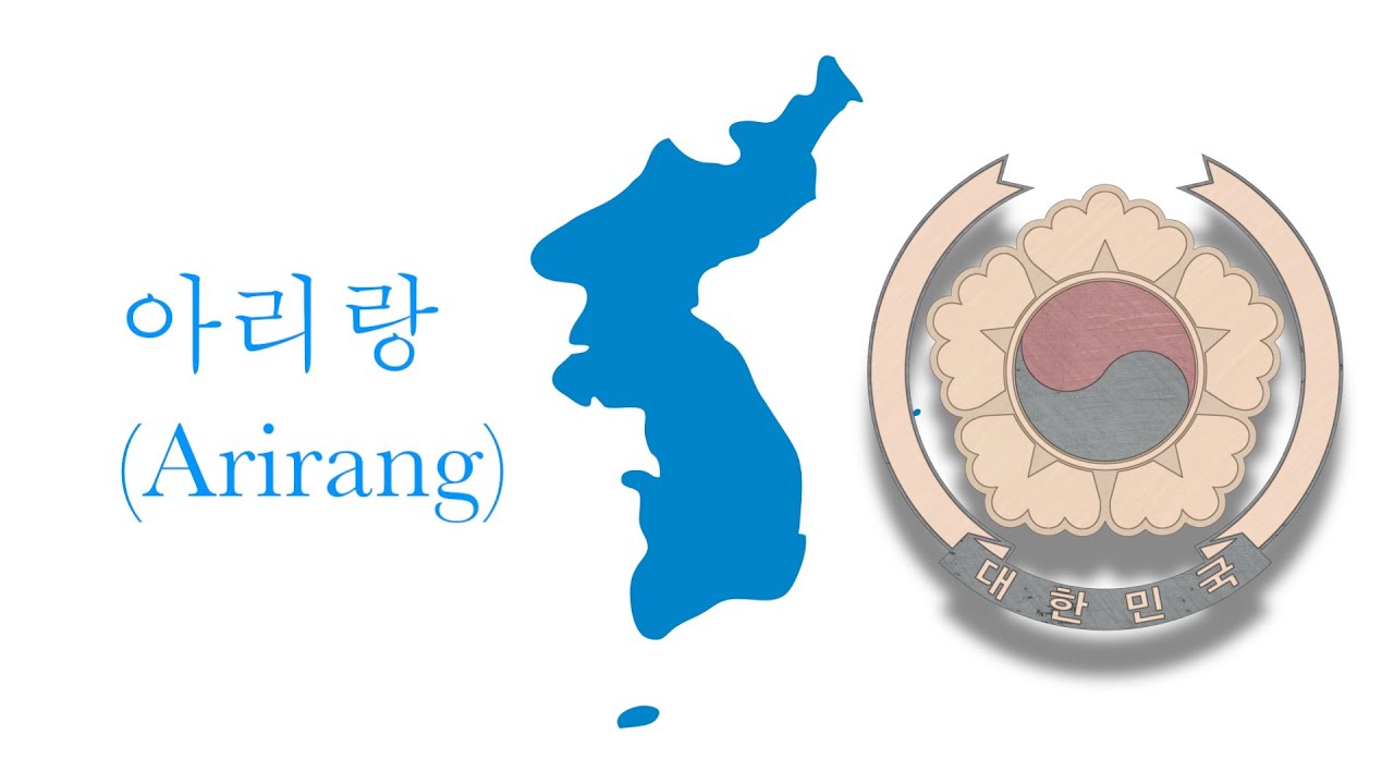 olympic and unofficial anthem of Korea: 아리랑(Arirang)