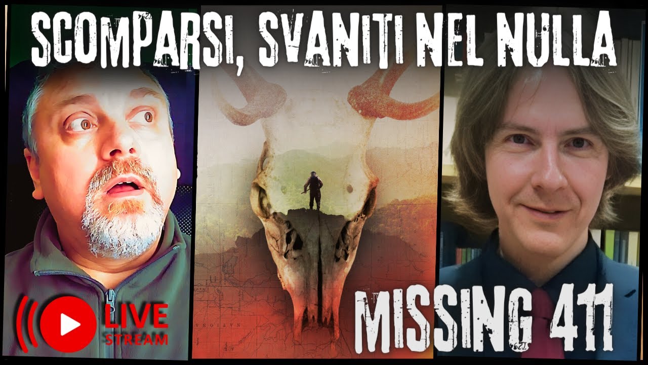 Missing 411: Misteri delle Persone Scomparse e Svanite nel Nulla