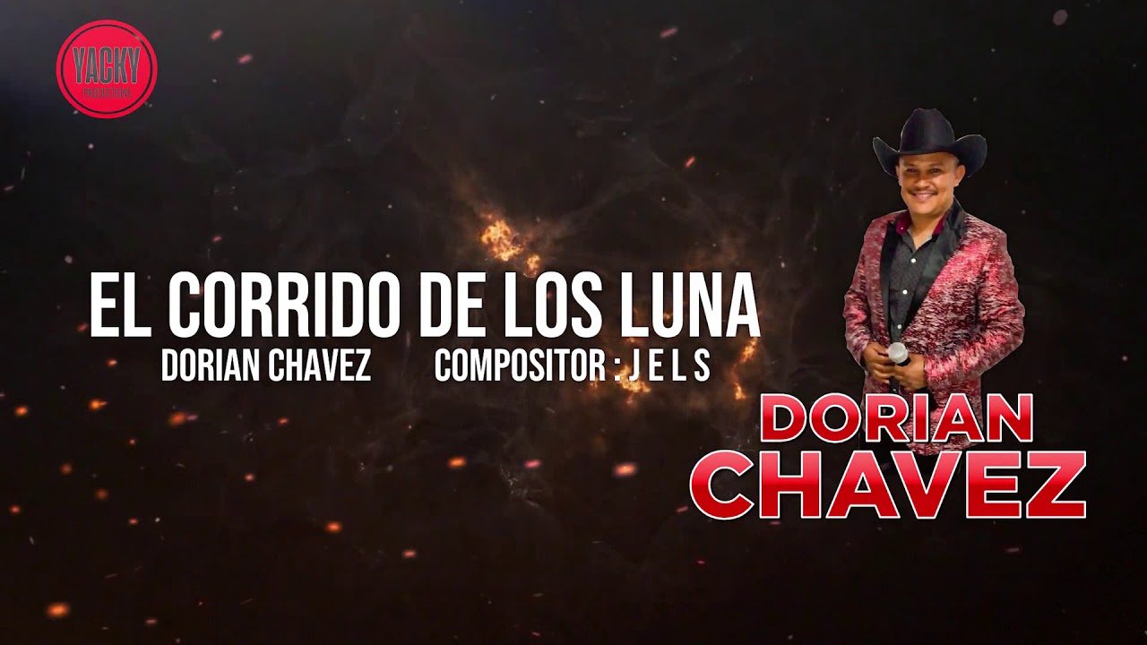EL CORRIDO DE LOS LUNA-DORIAN CHAVEZ
