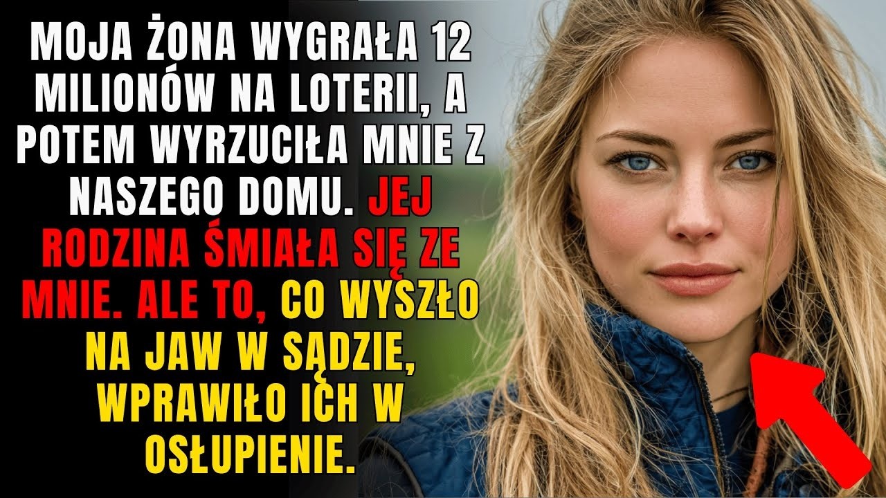 Moja żona wygrała 12 milionów dolarów i wyrzuciła mnie z domu; wtedy wykorzystałem intercyzę, którą