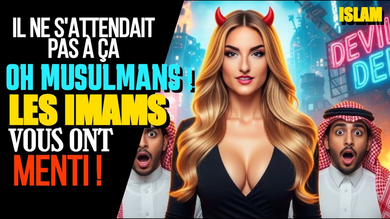 Il ne s'attendait pas à ca : MUSULMANS Les imams vous mentent