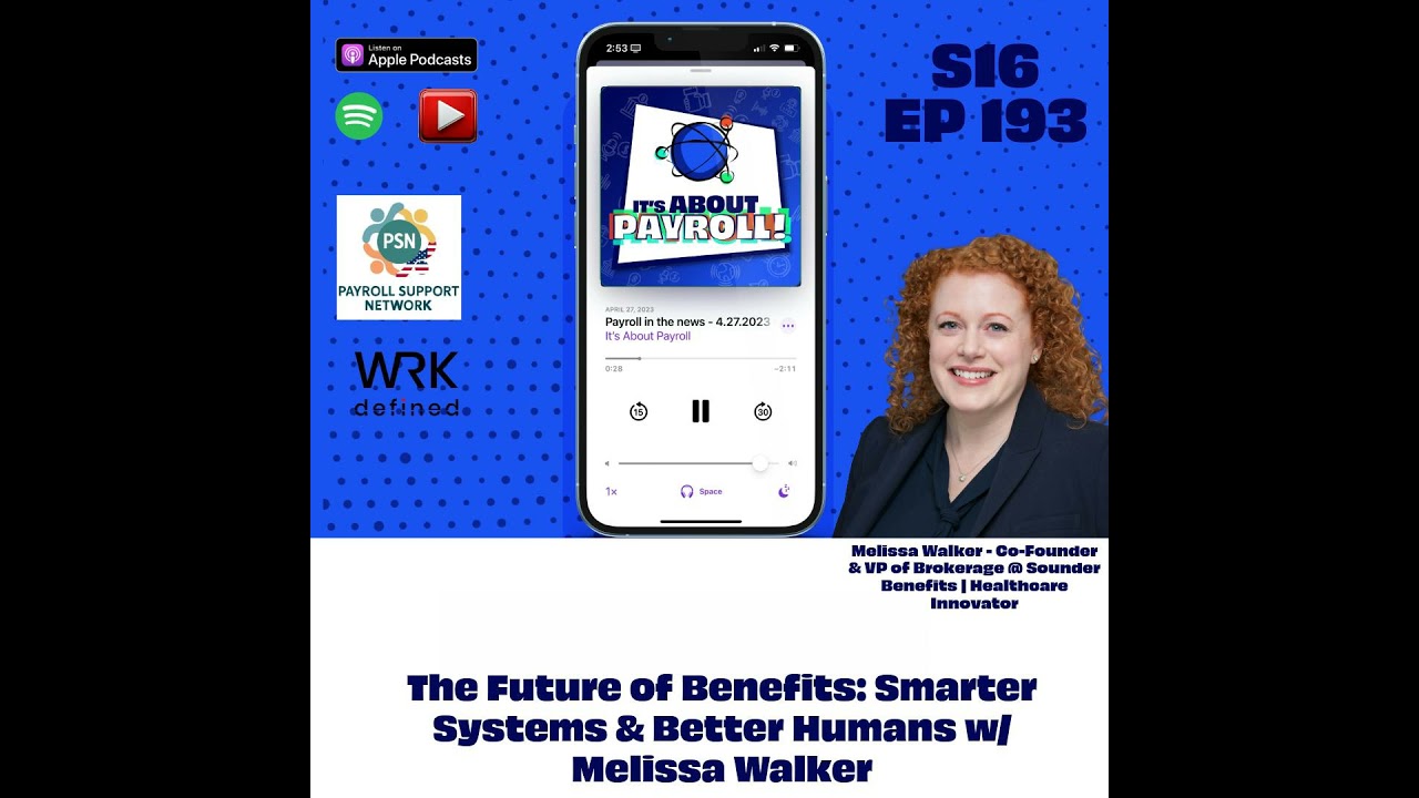 The Future of Benefits: Smarter Systems & Better Humans w/ Melissa Walker