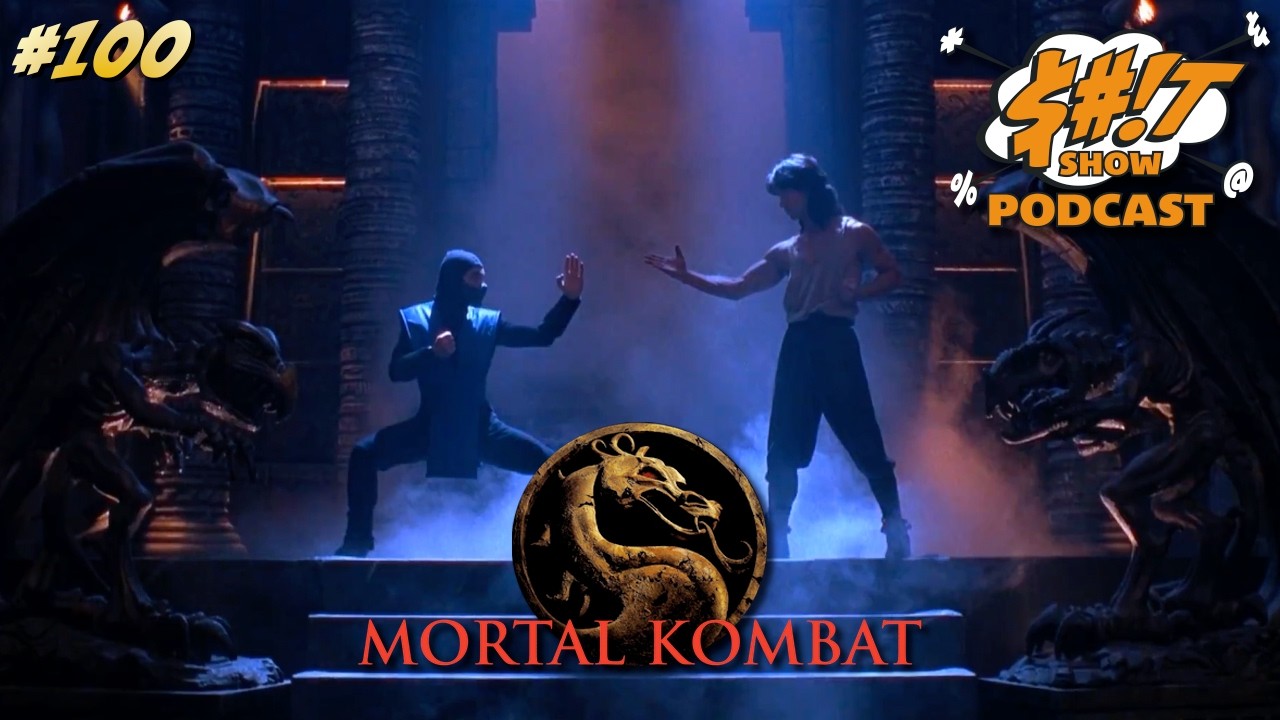Sh*t Show Podcast: Mortal Kombat (1995)