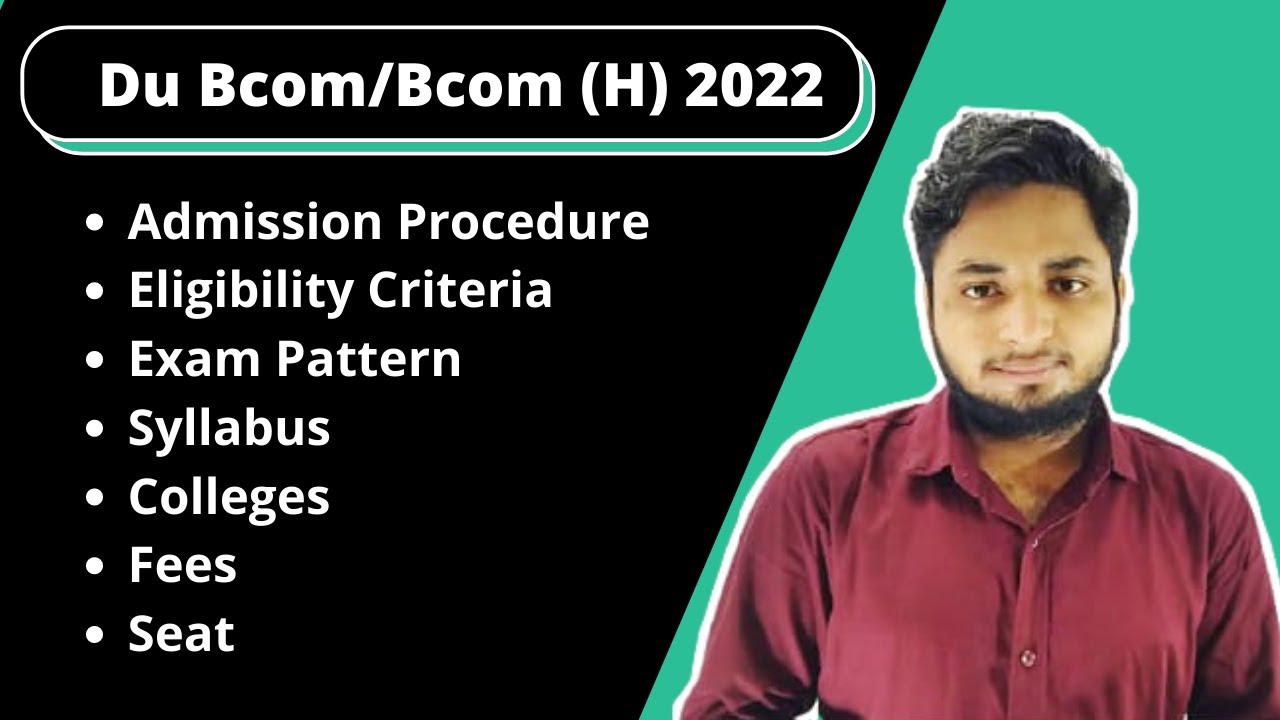 Delhi University Bcom/Bcom H Admission 2022| CUET 2022 Delhi University| Exam, Colleges, Fees, Seat