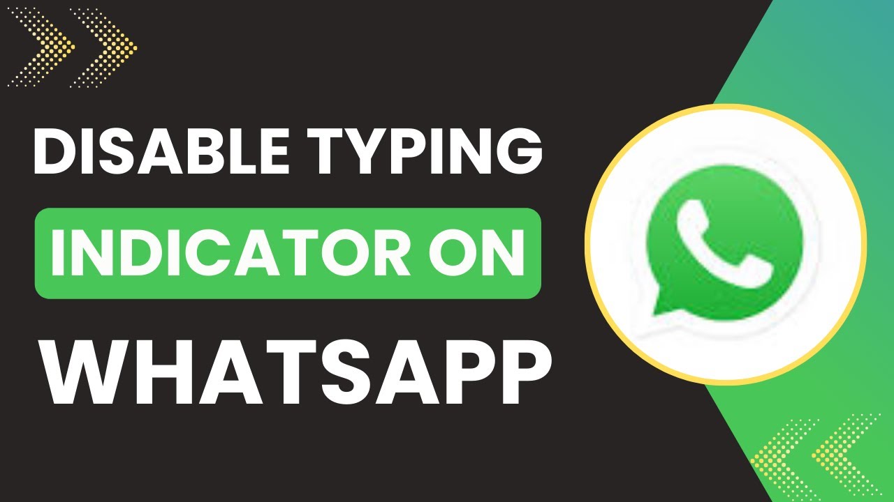 How to Disable Typing Indicator on WhatsApp