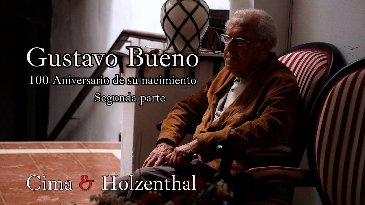 100 Aniversario del nacimiento de Gustavo Bueno  Homenaje  Parte 2